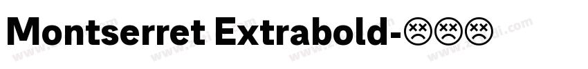 Montserret Extrabold字体转换